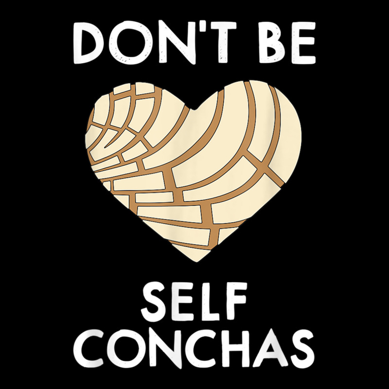 Dont Be Self Conchas Pan Dulce Mexican Latina Muje Toddler Sweatshirt by mauthe | Artistshot