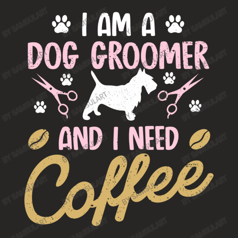 Dog Groomer I Need Coffee Dogs Grooming Pet Stylist Funny Gift Cute Ar Ladies Fitted T-Shirt by SamsulArt | Artistshot