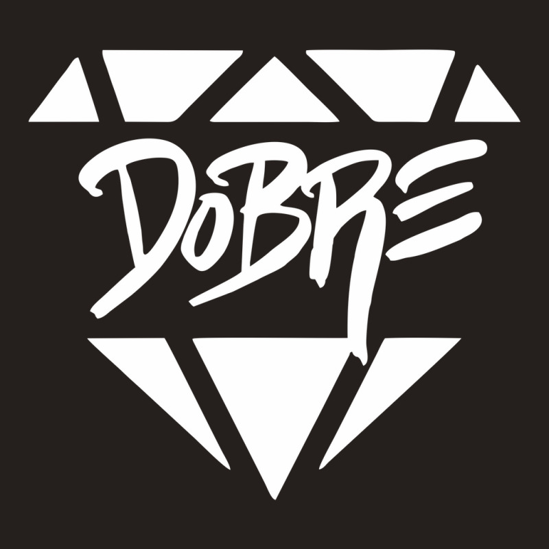 Dobre Tank Top | Artistshot