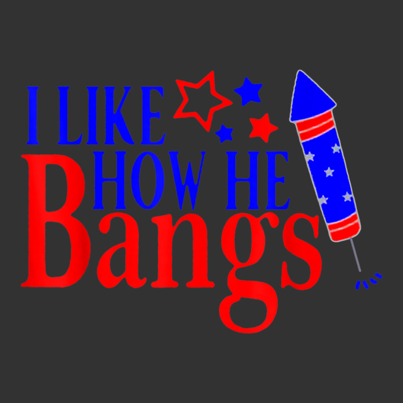 I Like How He Bangs Funny 4th Of July Matching Cou Baby Bodysuit | Artistshot