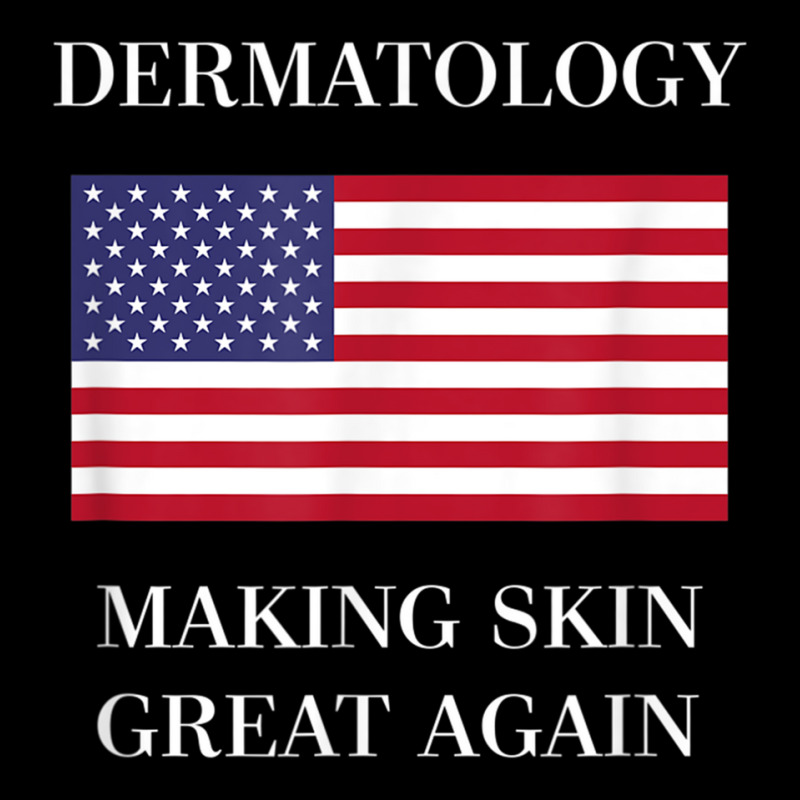 Dermatology Tshirt  Skin Great Again  Dermatologis Zipper Hoodie | Artistshot