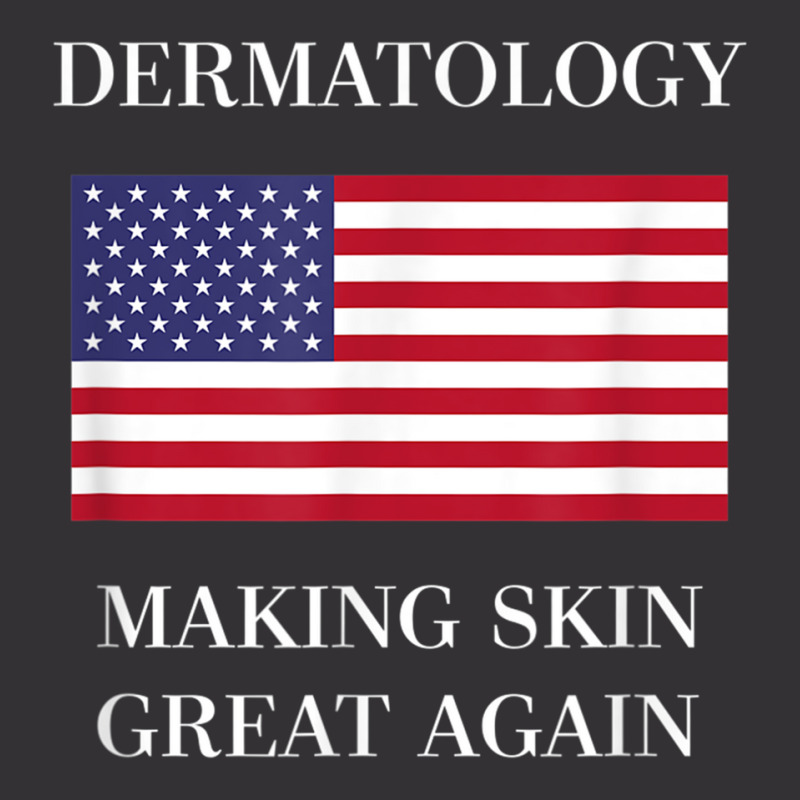 Dermatology Tshirt  Skin Great Again  Dermatologis Vintage Hoodie And Short Set | Artistshot