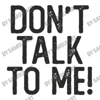 Don't Talk To Me Sassy Sarcastic Funny Quote Salty Humor Men's T-shirt Pajama Set | Artistshot