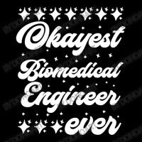 Okayest Biomedical Engineer Ever Adjustable Cap | Artistshot