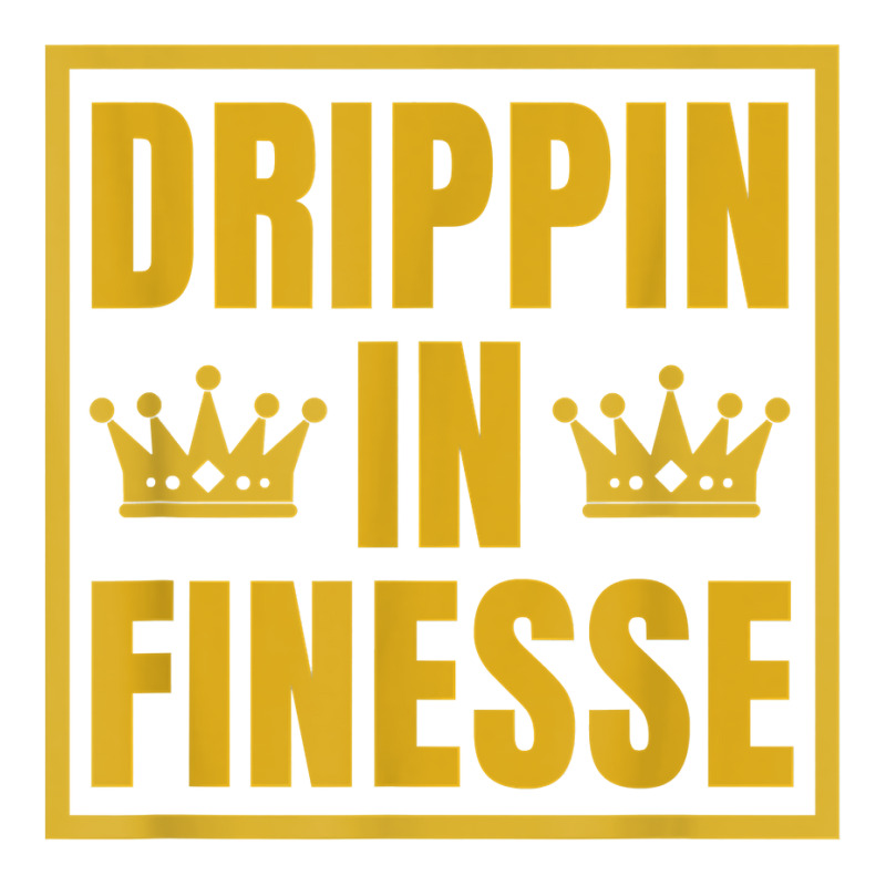 Drippin In Finesse T Shirt V-neck Tee | Artistshot