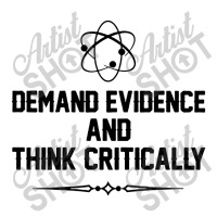 Demand Evidence And Think Critically Baby Bodysuit | Artistshot