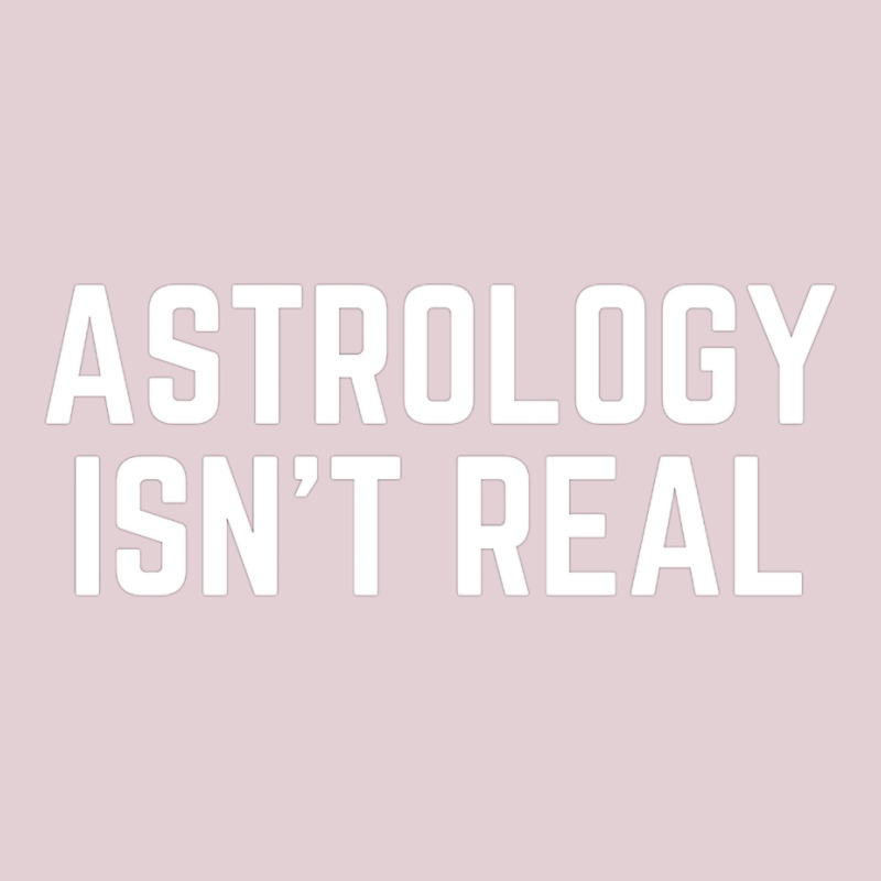 Astrology Isnt Real Quote Ladies Fitted T-Shirt by pabichmurane | Artistshot