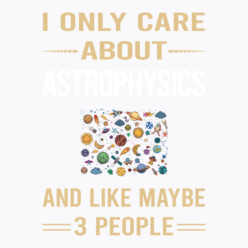 Funny 3 People Astrophysics Astrophysicist Blue T-shirt | Artistshot