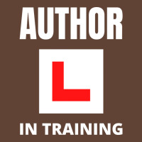 Author In Training Humor T-shirt | Artistshot