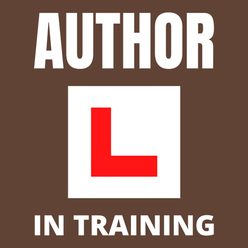 Author In Training Humor T-Shirt by peishiseifule | Artistshot