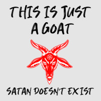 Just A Goat Satan Doesnt Exist Music Exclusive T-shirt | Artistshot