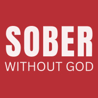 Sober Without God Hipster T-shirt | Artistshot