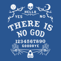 There Is No God Ouija Board Gift T-shirt | Artistshot