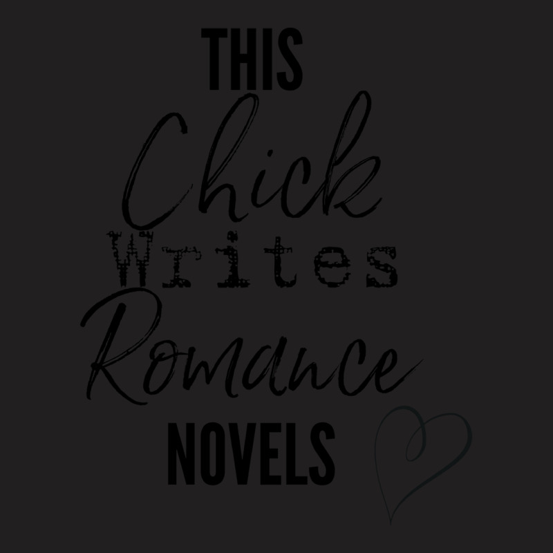 This Chick Writes Romance Novels Stars T-Shirt by herbatpasquof | Artistshot