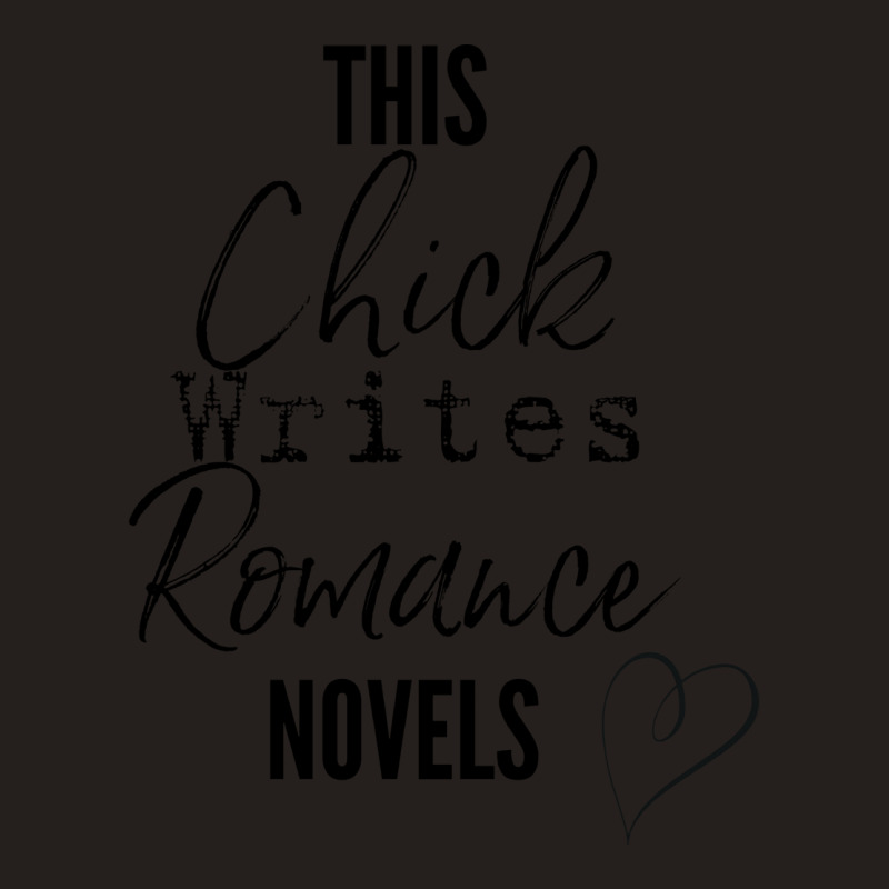 This Chick Writes Romance Novels Stars Tank Top by herbatpasquof | Artistshot