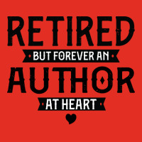 Retired Author 2022 Retirement Gifts For Men Women Graphic T-shirt | Artistshot