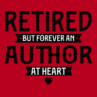 Retired Author 2022 Retirement Gifts For Men Women Classic T-shirt | Artistshot