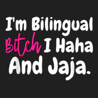 I'm Bilingual Bitch I Haha And Jaja T Shirt Ladies Polo Shirt | Artistshot