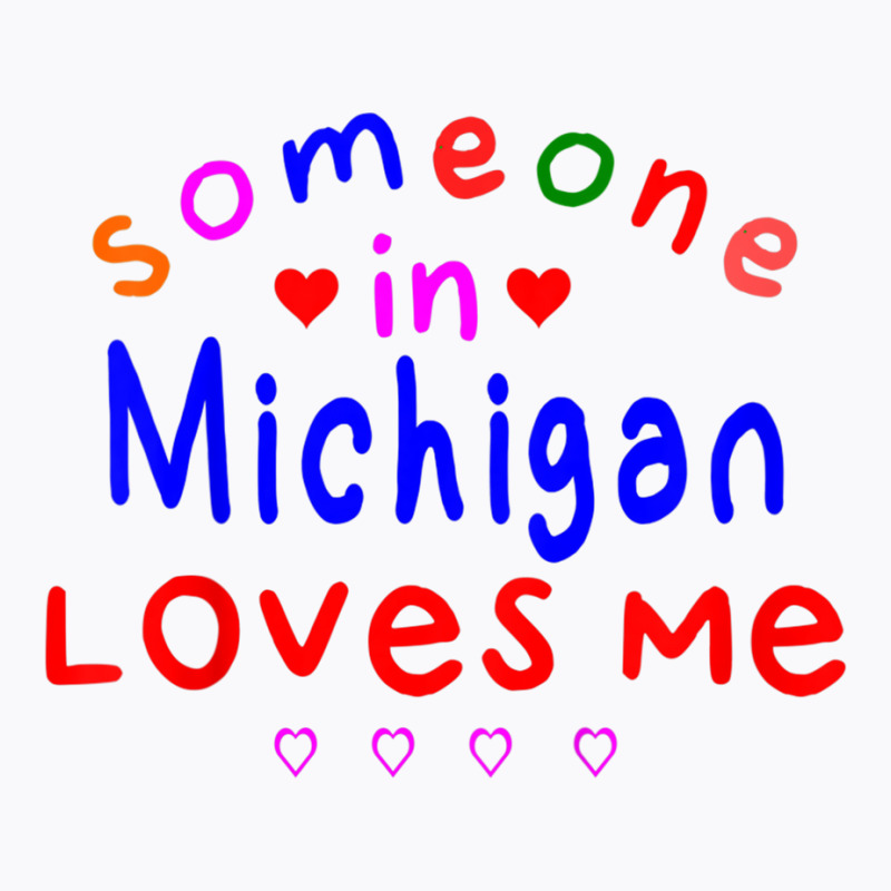 Kids Someone In Michigan Loves Me Kids Boys Girls T-shirt | Artistshot