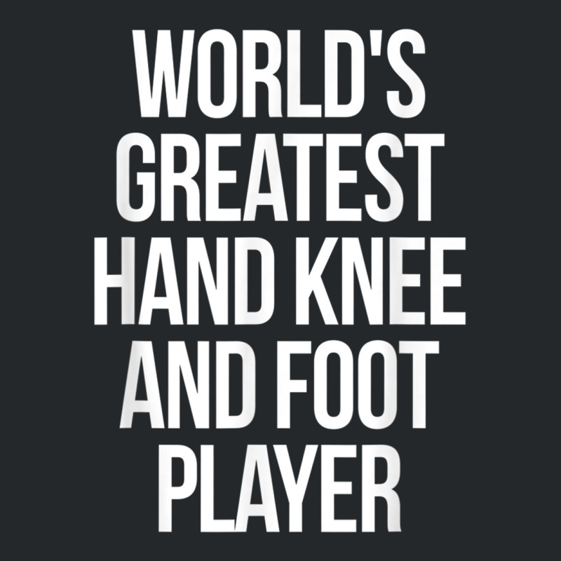 World's Greatest Hand Knee And Foot Player Card Ga Crewneck Sweatshirt by aiiluurosy | Artistshot