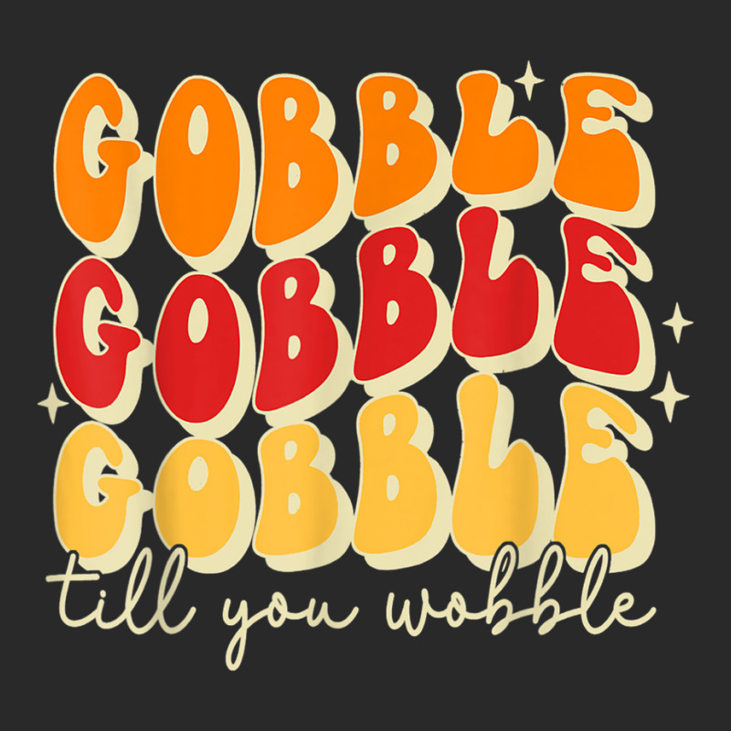 Gobble Till You Wobble, Thanksgiving, Retro T Shir Toddler T-shirt | Artistshot