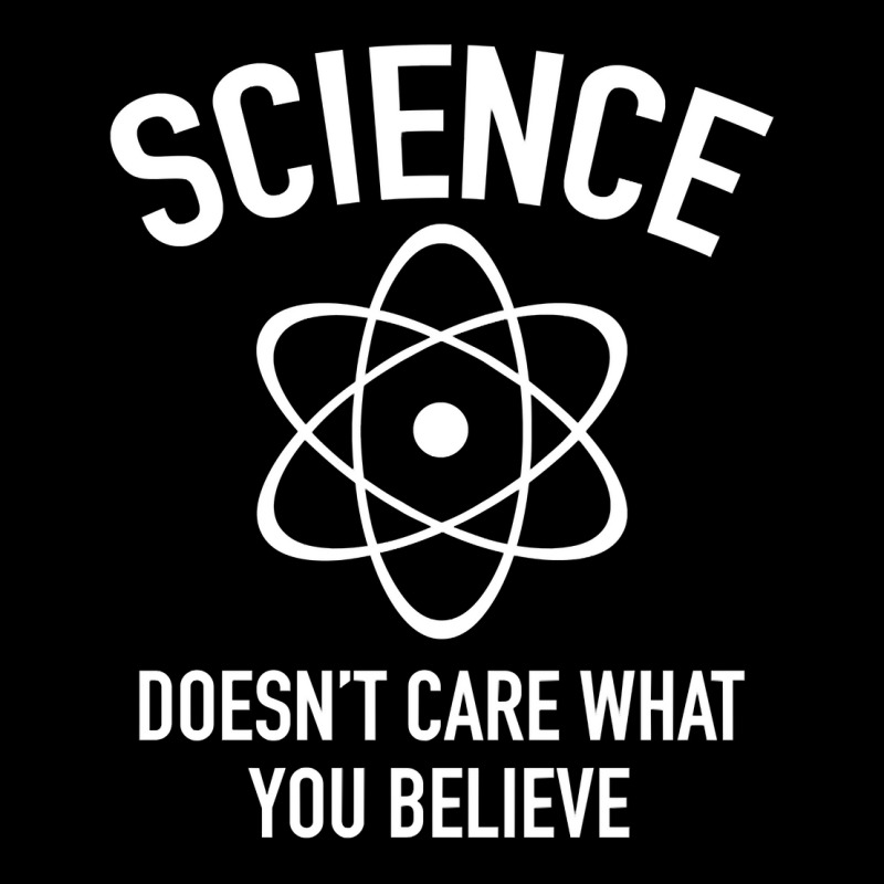 Science Doesn't Care What You Believe In Youth Sweatshirt by DanielLopezJacuinde | Artistshot