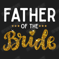 Father Of The Bride Cute Golden Glitter Imitation Text Funny Bridal Gi Classic T-shirt | Artistshot