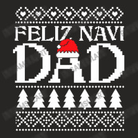 Feliz Navi Dad Hispanic Ugly Christmas Sweater Funny Gift For Latin Fa Ladies Fitted T-shirt | Artistshot