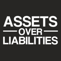 Assets Over Liabilities Accountant Sweatshirt Ladies Fitted T-shirt | Artistshot