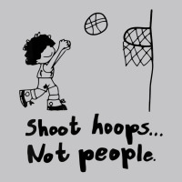 Shoot Hoops Not People T Shirt Baby Bodysuit | Artistshot