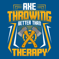 Ax Thrower Throw Lover Axe Throwing Better Than Th Classic T-shirt | Artistshot