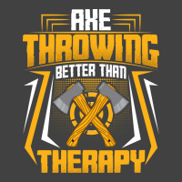 Ax Thrower Throw Lover Axe Throwing Better Than Th Vintage T-shirt | Artistshot