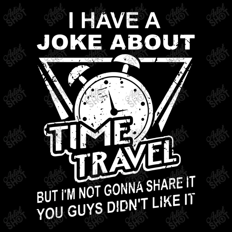 Joke About Time Travel Not Share Because You Didn' Youth Hoodie by skw art | Artistshot