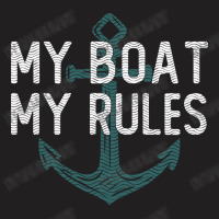 Funny Boating My Boat My Rules Vintage Anchor Sailing Humor Gift For B T-shirt | Artistshot