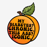 My Diabetes Chronic. Graphic T-shirt | Artistshot