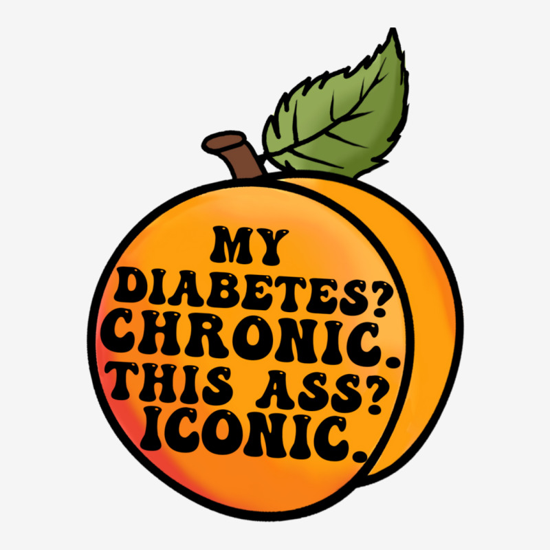 My Diabetes Chronic. Graphic T-shirt by dallycoplina | Artistshot