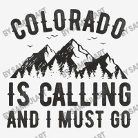 Funny Hiking Colorado Is Calling And I Must Go Mountain In Minimalism Ladies Polo Shirt | Artistshot