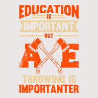 Education Is Important But Axe Throwing Is Importa Pocket T-shirt | Artistshot