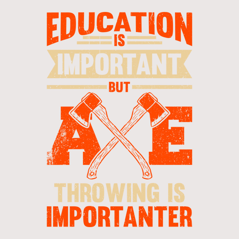 Education Is Important But Axe Throwing Is Importa Pocket T-Shirt by cransazumac | Artistshot