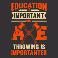 Education Is Important But Axe Throwing Is Importa Vintage Hoodie And Short Set | Artistshot