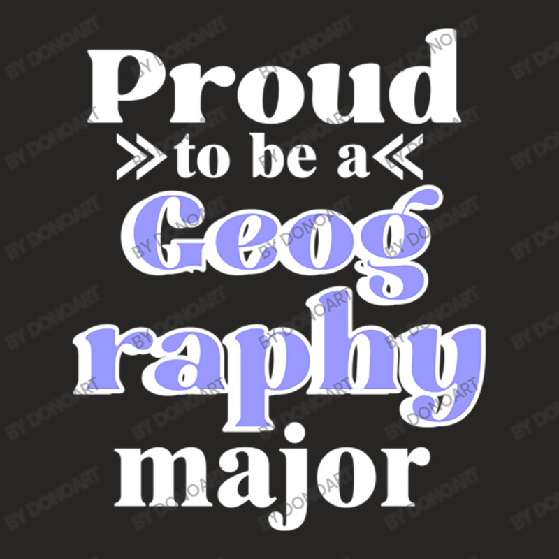 Proud To Be A Geography Major Ladies Fitted T-Shirt by DonoArt | Artistshot