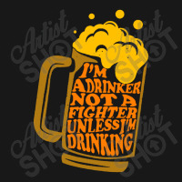 I'm A Drinker Not A Fighter Flannel Shirt | Artistshot