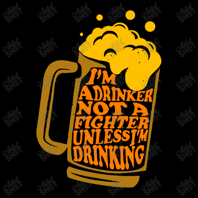 I'm A Drinker Not A Fighter Zipper Hoodie | Artistshot