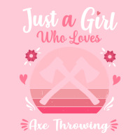 Just A Girl Who Loves Axe Throwing Pink Retro Vint Graphic T-shirt | Artistshot