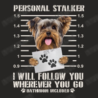 Funny Yorkie Personal Stalker Yorkshire Terrier  Dog I Will Follow You Ladies Fitted T-shirt | Artistshot