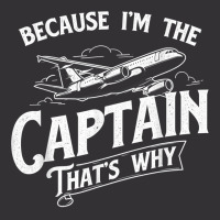 Because I'm The Captain That's Why   Aircraft Airl Vintage Hoodie | Artistshot