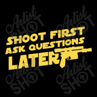 Shoot First Ask Questions Later V-neck Tee | Artistshot