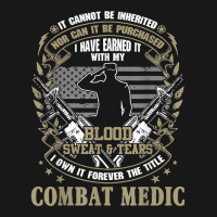 Combat Medic, It Can Not Be Inherited Or Purchased Flannel Shirt | Artistshot