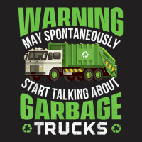 May Start Talking About Garbage Trucks   Waste Man T-shirt | Artistshot