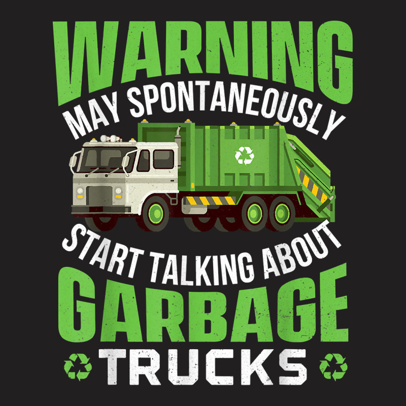 May Start Talking About Garbage Trucks   Waste Man T-shirt | Artistshot